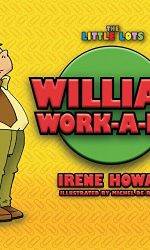 WILLIAM WORK A LOT