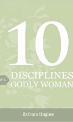 10 DISCIPLINES OF A GODLY WOMAN - 25-PAC