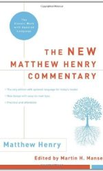 NEW MATTHEW HENRY COMMENTARY