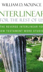 INTERLINEAR FOR THE REST OF US (GREEK NT