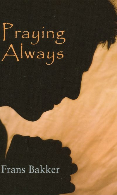 PRAYING ALWAYS