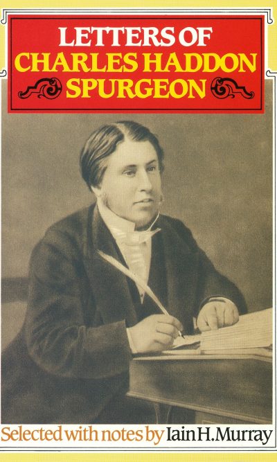LETTERS OF C H SPURGEON