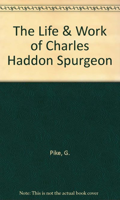 LIFE AND WORK OF SPURGEON VOL 1