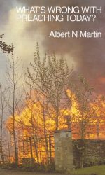 WHAT'S WRONG WITH PREACHING TODAY?