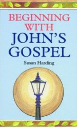 BEGINNING WITH JOHN'S GOSPEL