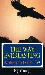 WAY EVERLASTING-PSALM 139