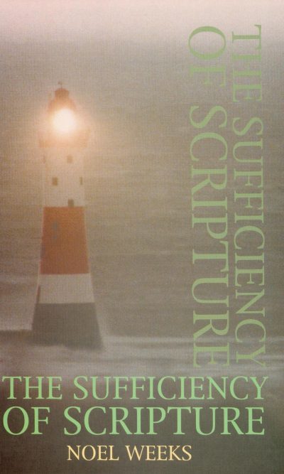 SUFFICIENCY OF SCRIPTURE