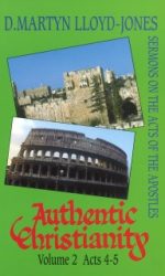 AUTHENTIC CHRISTIANITY.V2:ACTS 4-5