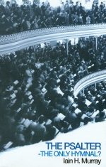 PSALTER - THE ONLY HYMNAL?
