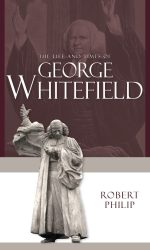 LIFE & TIMES OF GEORGE WHITEFIELD