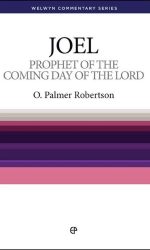 JOEL: PROPHET OF THE COMING DAY - WCS