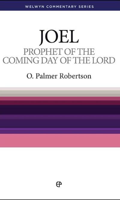 JOEL: PROPHET OF THE COMING DAY - WCS