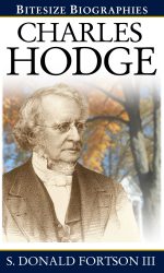CHARLES HODGE - BITESIZE BIOGRAPHY