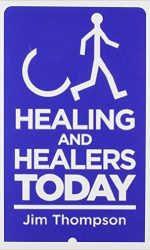 HEALING AND HEALERS TODAY