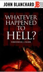 WHATEVER HAPPENED TO HELL?