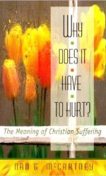 WHY DOES IT HAVE TO HURT?