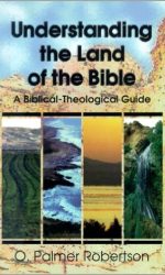 UNDERSTANDING THE LAND OF THE BIBLE