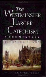 WESTMINSTER LARGER CATECHISM
