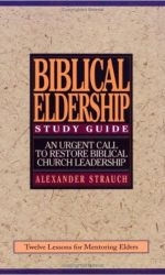 BIBLICAL ELDERSHIP - STUDY GUIDE