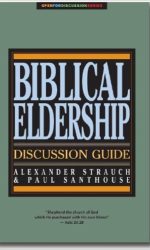 BIBLICAL ELDERSHIP DISCUSSION GUIDE o/p