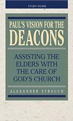 PAUL'S VISION FOR THE DEACONS STUDY GUID