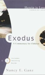 EXODUS A COMMENTARY FOR CHILDREN - HIL
