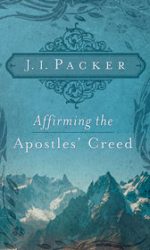 AFFIRMING THE APOSTLES' CREED