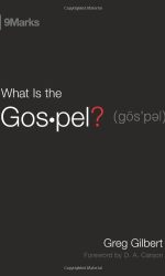 WHAT IS THE GOSPEL?