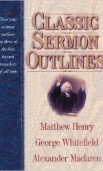 CLASSIC SERMON OUTLINES