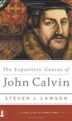 EXPOSITORY GENIUS OF JOHN CALVIN