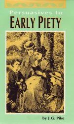 PERSUASIVES TO EARLY PIETY