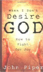 WHEN I DON'T DESIRE GOD