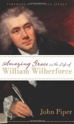 AMAZING GRACE IN LIFE WM WILBERFORC