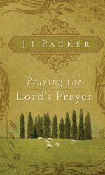 PRAYING THE LORD'S PRAYER