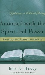 ANOINTED WITH THE SPIRIT AND POWER
