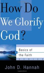 HOW DO WE GLORIFY GOD? - BOTF