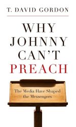 WHY JOHNNY CAN'T PREACH