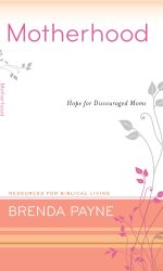 MOTHERHOOD: HOPE FOR DISCOURAGED - RBL