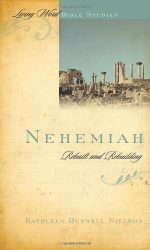 NEHEMIAH: REBUILT AND REBUILDING - LWBS