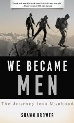 WE BECAME MEN