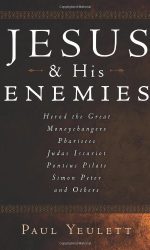 JESUS AND HIS ENEMIES