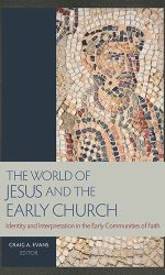 WORLD OF JESUS IN THE EARLY CHURCH