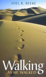 WALKING AS HE WALKED