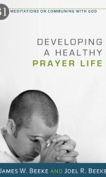 DEVELOPING A HEALTHY PRAYER LIFE