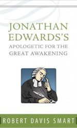 JONATHAN EDWARDS' APOLOGETIC GREAT AWAKE