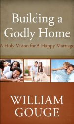 BUILDING A GODLY HOME: VOL 2 MARRIAGE