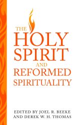 HOLY SPIRIT AND REFORMED SPIRITUALITY
