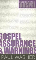 GOSPEL ASSURANCE AND WARNINGS
