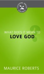 WHAT DOES IT MEAN TO LOVE GOD? - CBG