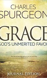 GRACE: GOD'S UNMERITED FAVOUR